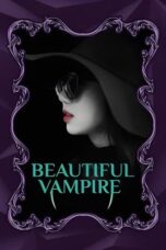 Nonton Film Beautiful Vampire (2018)